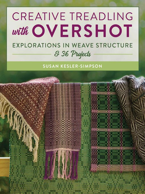 Title details for Creative Treadling with Overshot by Susan Kesler-Simpson - Available